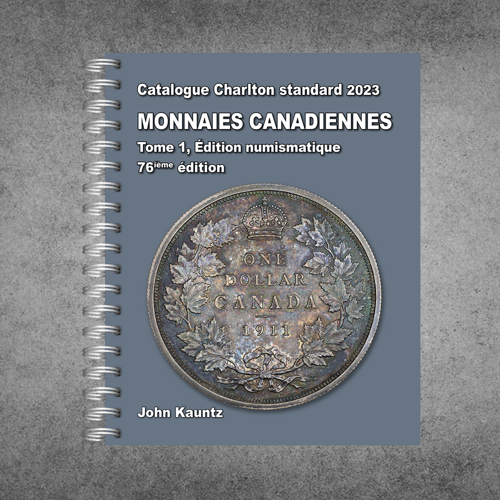 Monnaies Canadiennes - Tome 1 - Édition numismatique - 76e édition